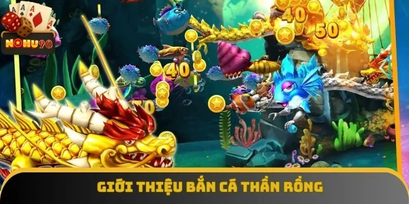 Tìm hiểu game Bắn Cá Thần Rồng Tìm hiểu game Bắn Cá Thần Rồng