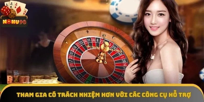 Tham gia có trách nhiệm hơn với các công cụ hỗ trợ Tham gia có trách nhiệm hơn với các công cụ hỗ trợ