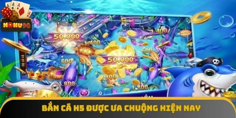 Game bắn cá H5 tạo tiếng vang lớn trên thị trường Game bắn cá H5 tạo tiếng vang lớn trên thị trường