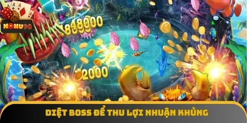 Mẹo bắn cá thắng lớn bằng cách diệt boss Mẹo bắn cá thắng lớn bằng cách diệt boss