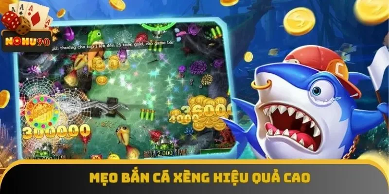 Mẹo bắn cá xèng mang lại hiệu quả cao Mẹo bắn cá xèng mang lại hiệu quả cao