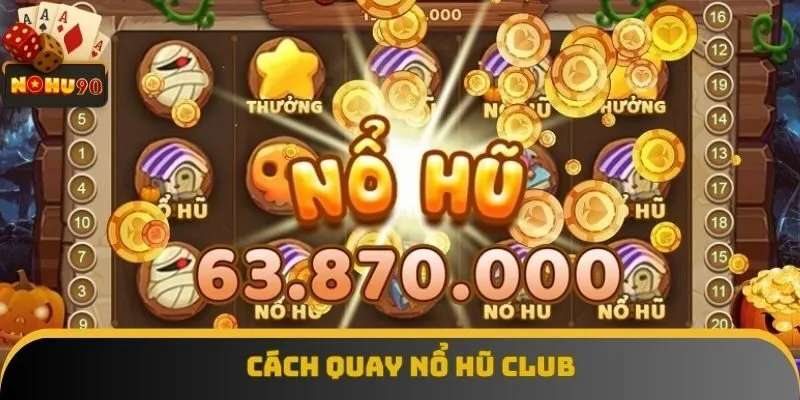 Cách quay thưởng đơn giản, chuẩn cho người mới Cách quay thưởng đơn giản, chuẩn cho người mới