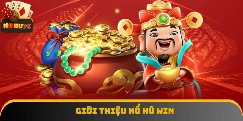 Tổng quan nổ hũ win Tổng quan nổ hũ win