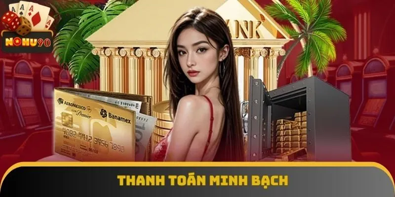 Nhà cái cam kết thanh toán minh bạch, chính xác Nhà cái cam kết thanh toán minh bạch, chính xác