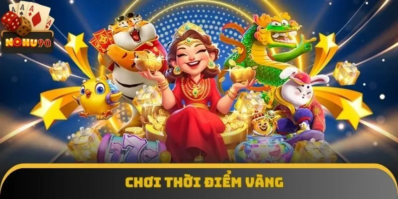 Bạn nên chọn thời điểm lý tưởng tham gia săn thưởng khủng Bạn nên chọn thời điểm lý tưởng tham gia săn thưởng khủng