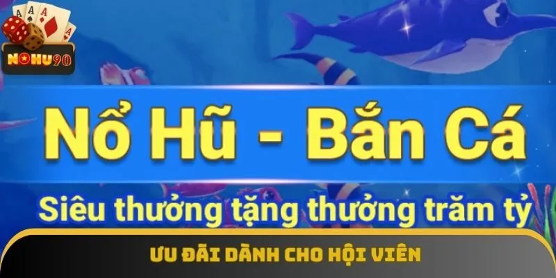 Ưu đãi dành cho hội viên Ưu đãi dành cho hội viên