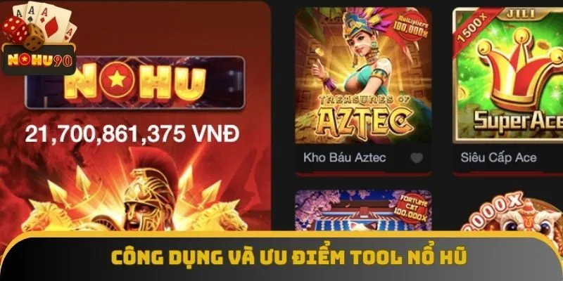 Công dụng và ưu điểm tool nổ hũ Công dụng và ưu điểm tool nổ hũ